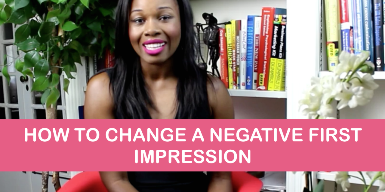 How to Change a Bad First Impression